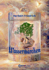 Das Wassermärchen - Herbert Friedrich