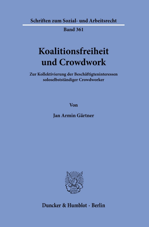 Koalitionsfreiheit und Crowdwork. -  Jan Armin Gärtner