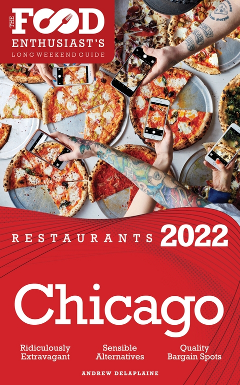 2022 Chicago Restaurants -  Andrew Delaplaine