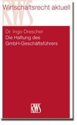 Die Haftung des GmbH-Geschäftsführers - Ingo Drescher