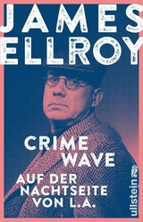 Crime Wave -  James Ellroy