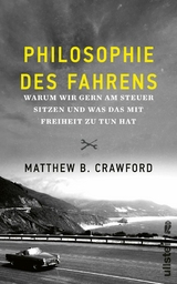 Philosophie des Fahrens -  Matthew B. Crawford