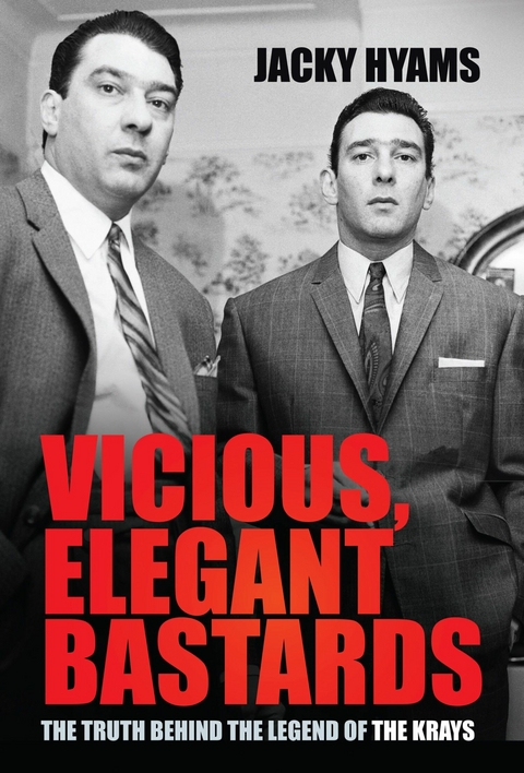 Vicious, Elegant Bastards -  Jacky Hyams