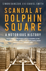 Scandal at Dolphin Square -  Simon Danczuk,  Daniel Smith