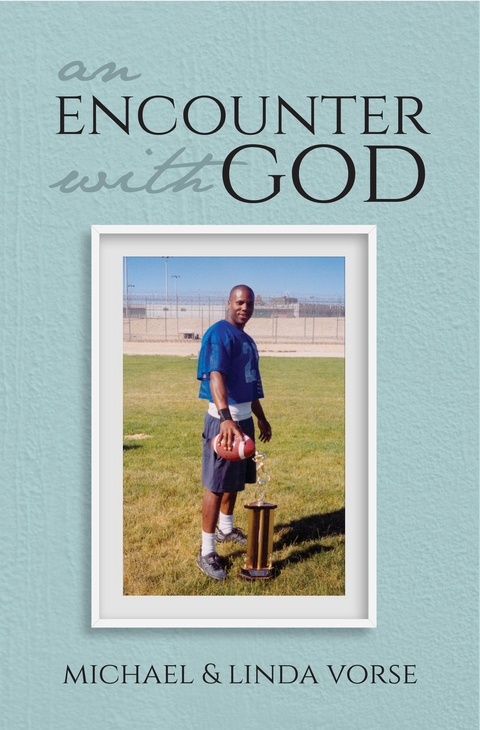 An Encounter with God -  Linda Vorse,  Michael Vorse