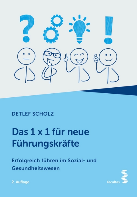 Das 1 x 1 für neue Führungskräfte - Detlef Scholz