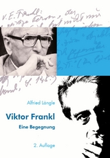 Viktor Frankl - Alfried Längle