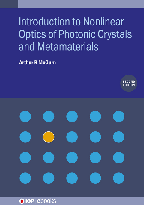 Introduction to Nonlinear Optics of Photonic Crystals and Metamaterials (Second Edition) - Arthur R McGurn