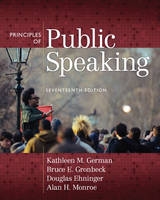 Principles of Public Speaking - German, Kathleen M.; Gronbeck, Bruce E.; Ehninger, Douglas; Monroe, Alan H.