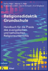 Religionsdidaktik Grundschule - Georg Hilger, Werner H. Ritter, Konstantin Lindner, Henrik Simojoki, Eva Stögbauer