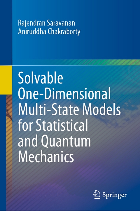 Solvable One-Dimensional Multi-State Models for Statistical and Quantum Mechanics -  Aniruddha Chakraborty,  Rajendran Saravanan