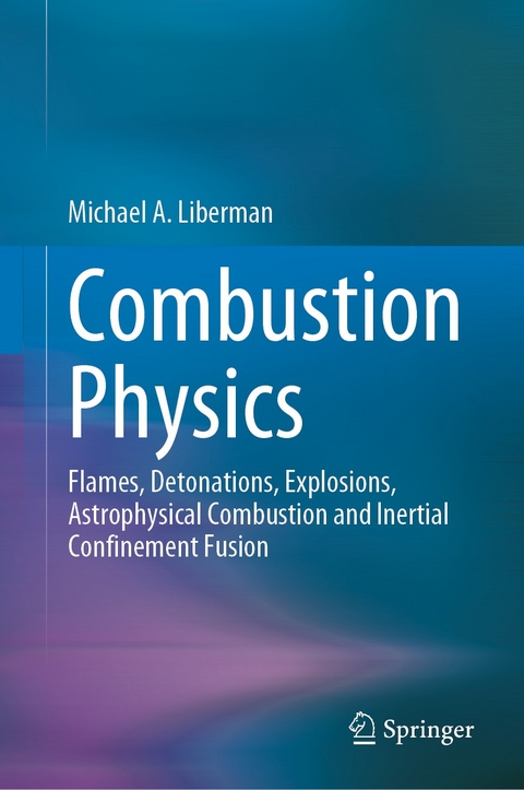 Combustion Physics -  Michael A. Liberman