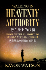 From Natural Sight to Supernatural Insight  从自然观点到超自然洞察 - Kayon Watson