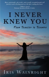 I Never Knew You - Iris Wainright