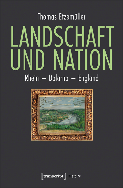 Landschaft und Nation - Thomas Etzemüller