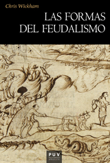 Las formas del feudalismo - Chris Wickham