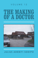 The Making of a Doctor - Julius Adebiyi Sodipo