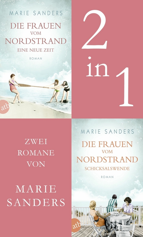 Die Frauen vom Nordstrand - Eine neue Zeit & Schicksalswende -  Marie Sanders