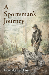 Sportsman's Journey -  Donald C. Jackson