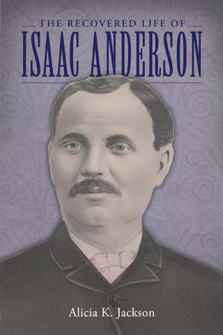 The Recovered Life of Isaac Anderson - Alicia K. Jackson