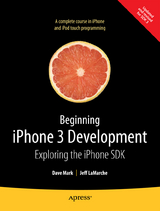 Beginning iPhone 3 Development - Mark, David; LaMarche, Jeff