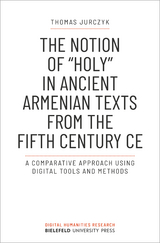The Notion of »holy« in Ancient Armenian Texts from the Fifth Century CE - Thomas Jurczyk