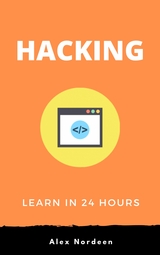 Hacking : Guide to Computer Hacking and Penetration Testing - Alex Nordeen