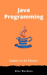 Learn Java Programming in 24 Hours - 