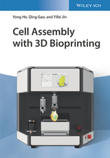 Cell Assembly with 3D Bioprinting - Yong He, Qing Gao, Yifei Jin