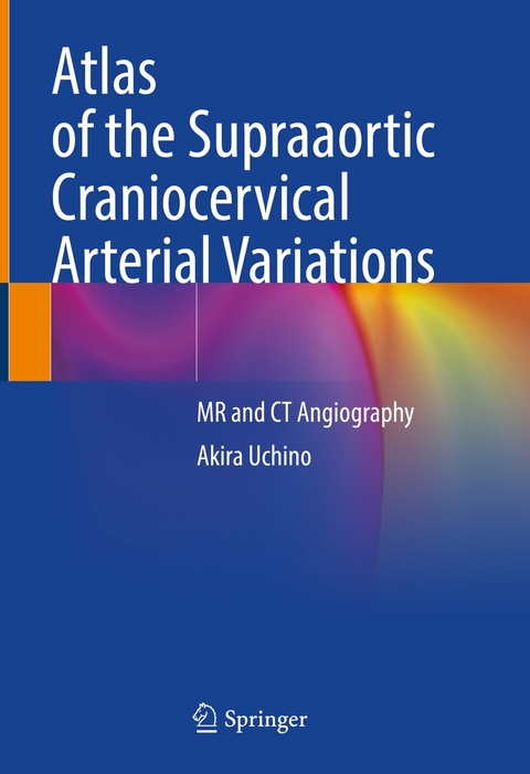 Atlas of the Supraaortic Craniocervical Arterial Variations -  Akira Uchino