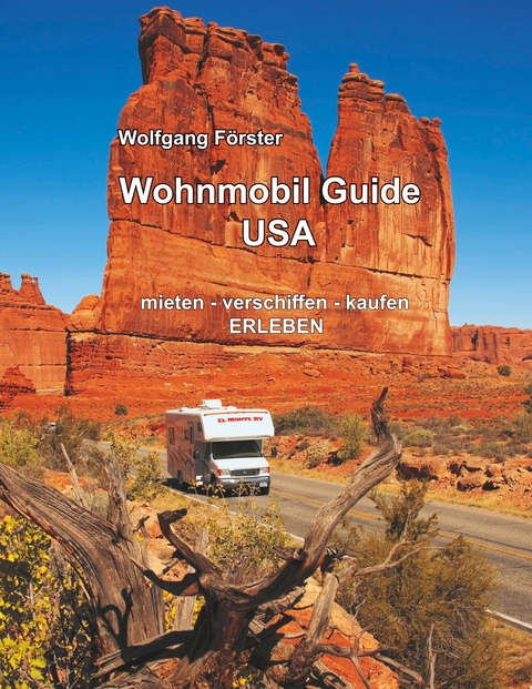 Wohnmobil Guide USA -  Wolfgang Förster