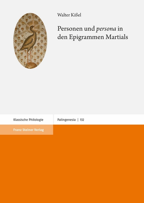 Personen und 'persona' in den Epigrammen Martials -  Walter Kißel