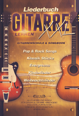 Liederbuch Gitarre Lernen XXL - Gitarrenschule & Songbook, Pop & Rock Songs, Klassik Stücke, Evergreens, Kinderlieder, Weihnachtslieder - Jonah Schmidt