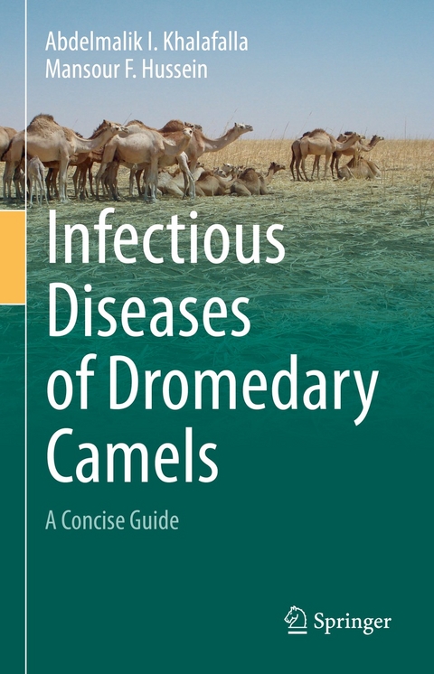 Infectious Diseases of Dromedary Camels -  Abdelmalik I. Khalafalla,  Mansour F. Hussein