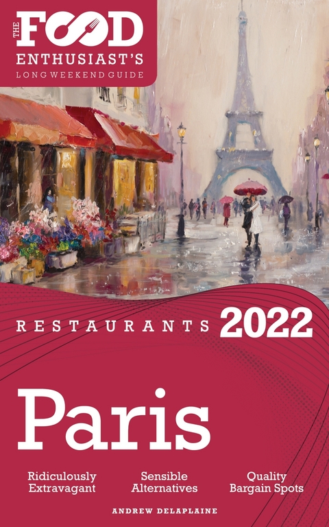 2022 Paris Restaurants -  Andrew Delaplaine