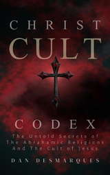 Christ Cult Codex - Dan Desmarques