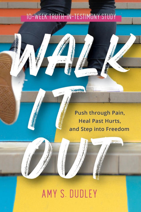 Walk It Out -  Amy S. Dudley