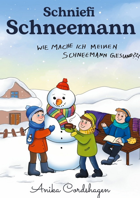 Schniefi Schneemann - Anika Cordshagen