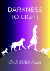 Darkness to Light - Cindi Mcneil Regan