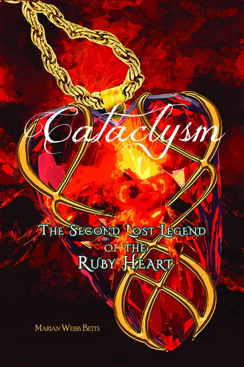 CATSCLYSM Second Lost Legend of the Ruby Heart -  Marian Webb Betts