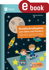 Rechtschreibspiele zum Üben und Fördern - Melanie Bettner