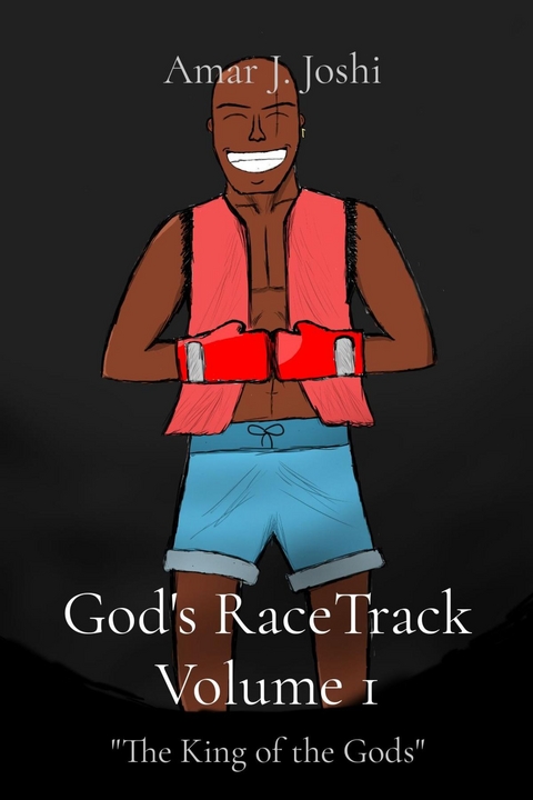 God's RaceTrack Volume 1 -  Amar J. Joshi