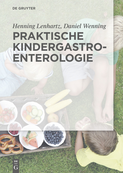 Praktische Kindergastroenterologie - Henning Lenhartz, Daniel Wenning