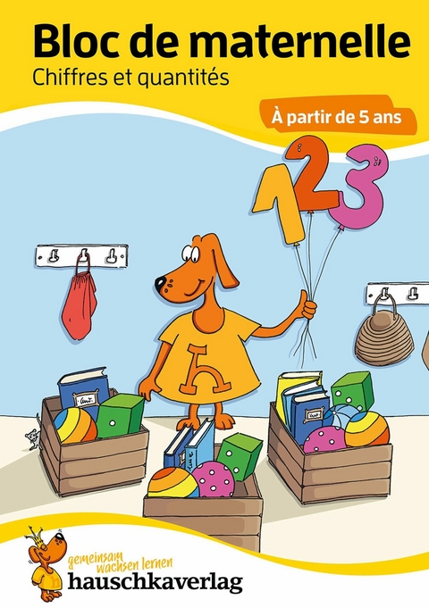 Bloc de maternelle - Chiffres et quantités À partir de 5 ans -  Redaktion Hauschka Verlag