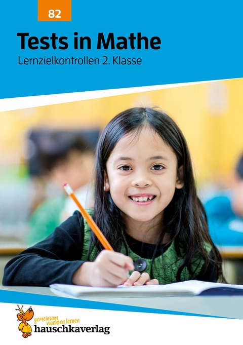 Tests in Mathe - Lernzielkontrollen 2. Klasse -  Agnes Spiecker