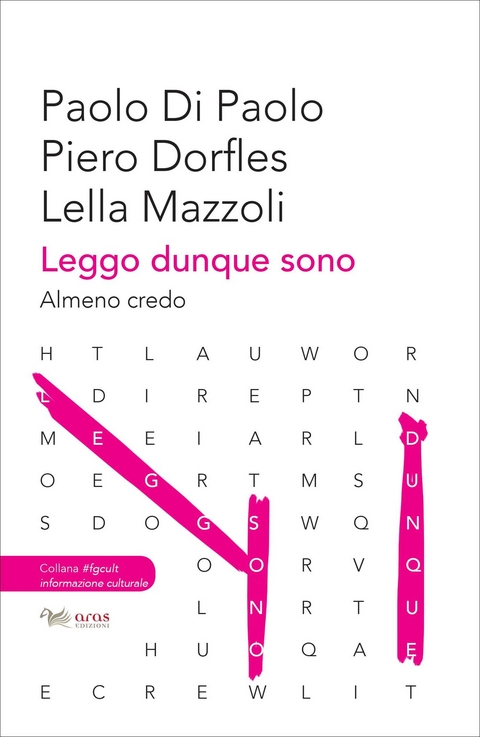 Leggo dunque sono - Piero Dorfles, Lella Mazzoli, Paolo Paolo Di