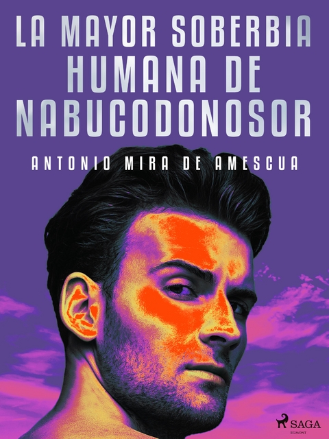 La mayor soberbia humana de Nabucodonosor - Antonio Mira De Amescua