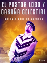 El pastor lobo y cabana celestial -  Antonio Mira De Amescua