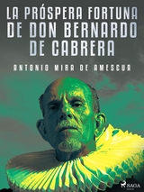 La próspera fortuna de don Bernardo de Cabrera - Antonio Mira De Amescua