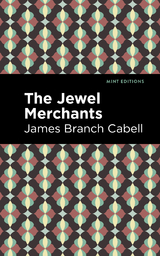 Jewel Merchants -  James Branch Cabell